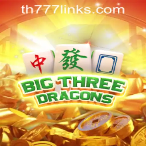 Exploring the Excitement of BigThreeDragons at TH777 Casino