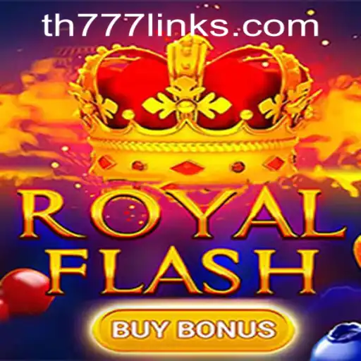 Exploring the Excitement of RoyalFlashBuyBonus at TH777 Casino