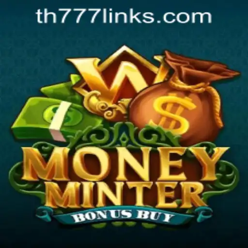 Immerse Yourself in the Thrills of MoneyMinterBonusBuy at TH777 Casino Link